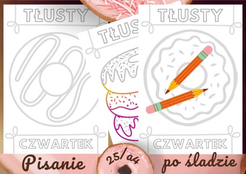 TŁUSTY CZWARTKEK PISANIE PO ŚLADZIE 25/A4