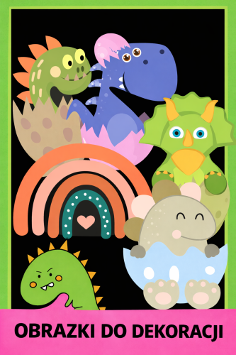 OBRAZKI DO DEKORACJI DINOZAURY 11 STRON