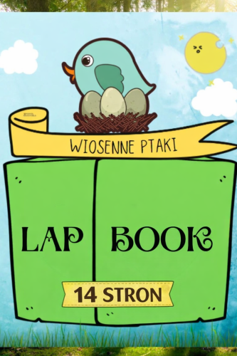 LAPBOOK/WKLEJKI DO ZESZYTU WIOSENNE PTAKI 14 STRON