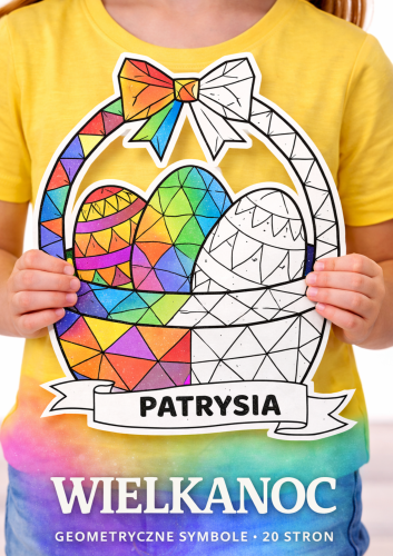 WIELKANOC GEOMETRYCZNE SYMBOLE Z EDYCJA IMIENIA LUB BEZ  EDYCJI 20 STRON 
