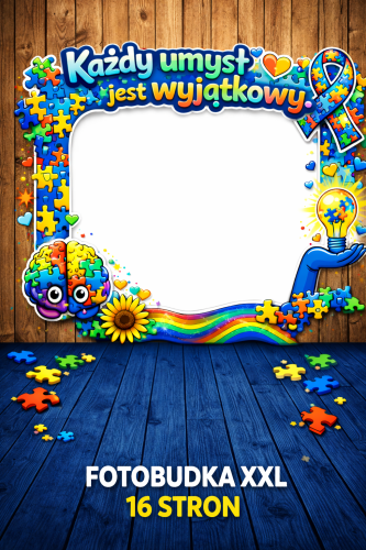 DZIEŃ ŚWIADOMOŚCI AUTYZMU FOTOBUDKA XXL Z HASŁEM KAŻDY UMYSŁ JEST WYJĄTKOWY 15 STRON  