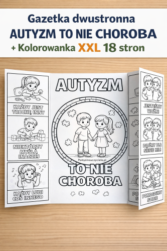 GAZETKA DWUSTRONNA AUTYZM TO NIE CHOROBA 2 STRONY + KOLOROWANKA XXL 16 STRON