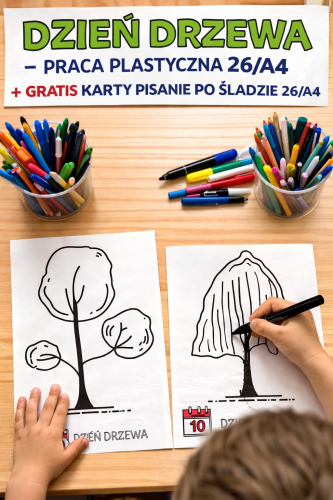 DZIEŃ DRZEWA - PRACA PLASTYCZNA 26/A4 +  GRATIS KARTY PISANIE PO ŚLADZIE 26/A4