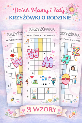 DZIEŃ MAMY I TATY - KRZYŻÓWKI O RODZINIE 3 WZORY