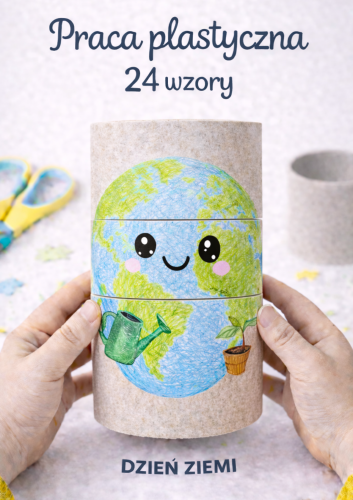DZIEŃ ZIEMI PRACA PLASTYCZNA 24 WZORY