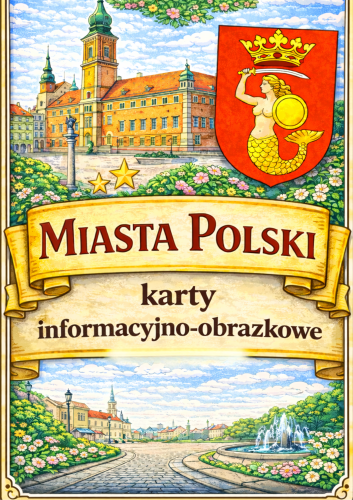 MIASTA POLSKI KARTY INFORMACYJNO - OBRAZKOWE 11 STRON 