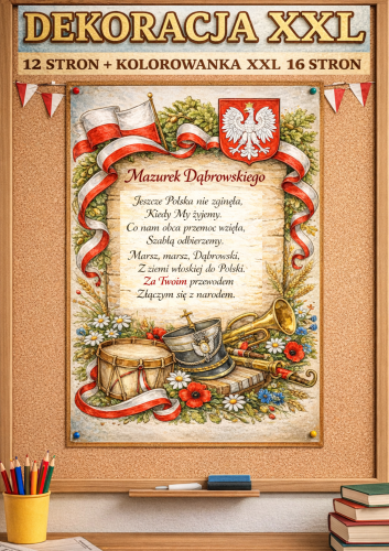 MAZUREK DĄBROWSKIEGO - DEKORACJA XXL  12 STRON + KOLOROWANKA XXL 16 STRON   (2).png