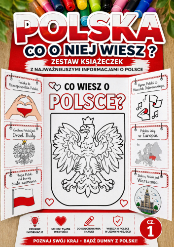 POLSKA - CO O NIEJ WIESZ ?  ZESTAW KSIĄŻECZEK Z NAJWAŻNIEJSZYMI INFORMACJAMI O POLSCE + POLSKA PISANIE PO ŚLADZIE - 29  STRONY