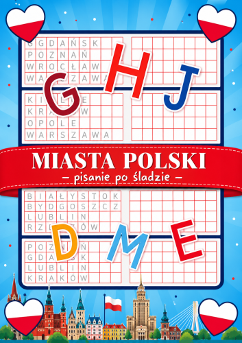 MIASTA POLSKI PISANIE PO ŚLADZIE, ZABAWY Z LITERAMI - 12 STRON 