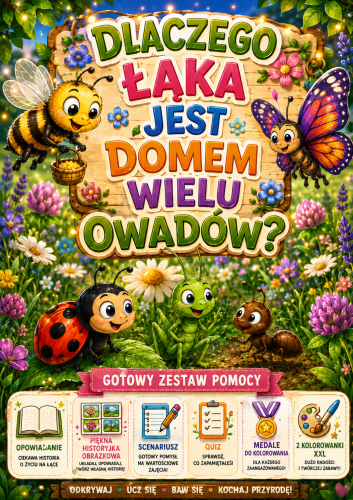 DLACZEGO ŁĄKA JEST DOMEM WIELU OWADÓW? - ZESTAW POMOCY 52 STRON