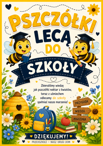 PSZCZÓŁKI LECĄ DO SZKOŁY- SCENARIUSZ ZAKOŃCZENIA PRZEDSZKOLA/ ZERÓWKI ROLE DLA 25 DZIECI  