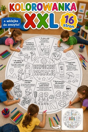 BEZPIECZNE WAKACJE KOLOROWANKA XXL 16 STRON + WKLEJKA A4  DO ZESZYTU 