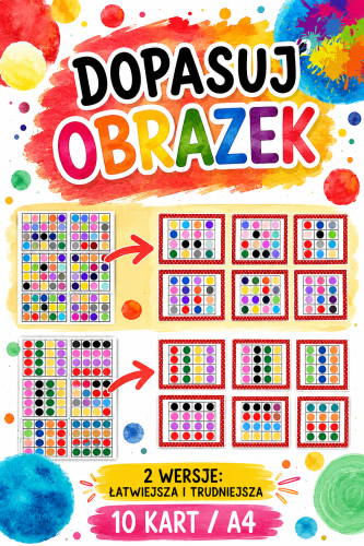 KROPKA DOPASUJ OBRAZEK - 2 WERSJE ŁATWIEJSZA I TRUDNIEJSZA - 10 KART