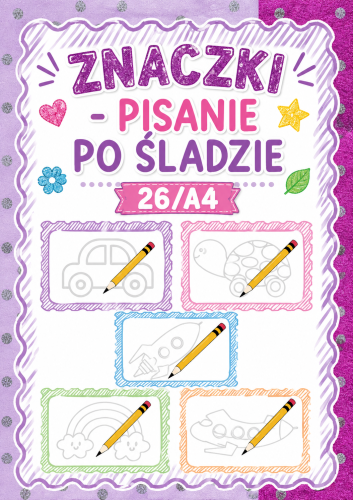 ZNACZKI -  PISANIE PO ŚLADZIE 26/A4