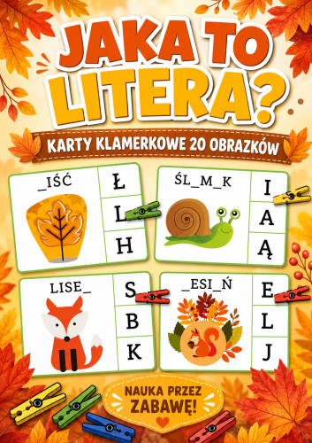 NA JAKĄ LITERĘ - JESIENNE KARTY KLAMERKOWE 20 OBRAZKÓW