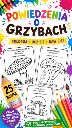 25 POWIEDZEŃ O GRZYBACH Z KOLOROWANKĄ - 25 STRON 