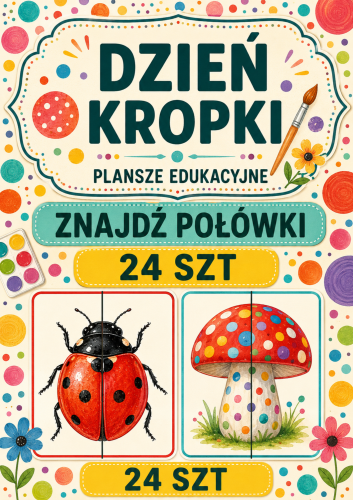 DZIEŃ KROPKI PLANSZE EDUKACYJNE - ZNAJDŹ POŁÓWKI 24 SZTUKI