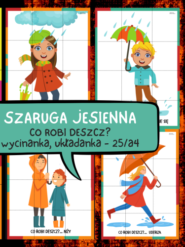 SZARUGA JESIENNA - UKŁADANKA: CO ROBI DESZCZ? - 25  OBRAZKÓW