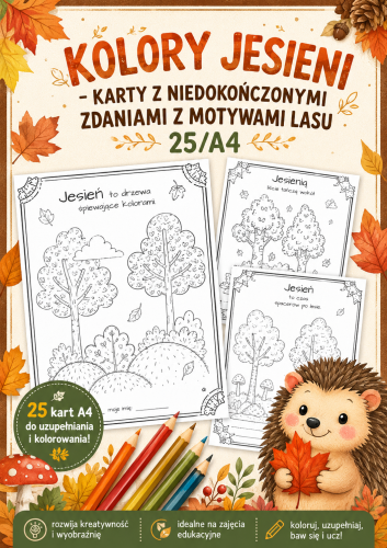 KOLORY JESIENI - KARTY Z NIEDOKOŃCZONYMI ZDANIAMI Z MOTYWAMI LASU 25/A4