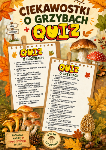 CIEKAWOSTKI O GRZYBACH + QUIZ 