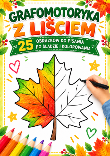 PISANIE PO ŚLADZIE I KOLOROWANIE JESIENNYCH LIŚCI - 25 WZORÓW