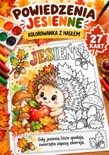 POWIEDZENIA JESIENNE -  KOLOROWANKA Z HASŁEM - 27 STRON