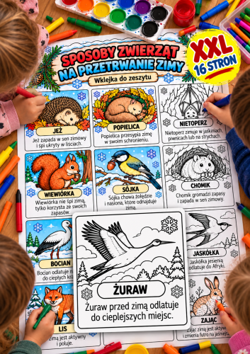 SPOSOBY ZWIERZĄT NA PRZETRWANIE ZIMY KOLOROWANKA XXL 16 STRON 