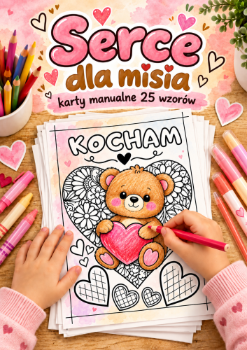 SERCE DLA MISIA KARTY MANUALNE 25/A4