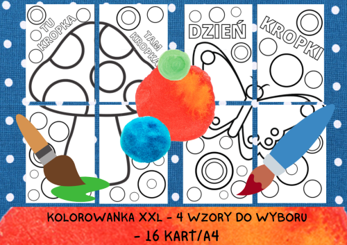 KOLOROWANKI XXL DZIEŃ KROPKI/4 WZORY